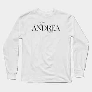 The Andrea Factor Long Sleeve T-Shirt